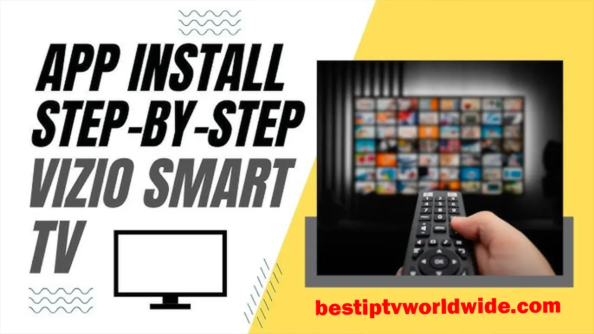 How to Install IPTV App on Vizio Smart TV